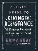 A Girl's Guide to Joining the Resistance