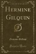 Hermine Gilquin (Classic Reprint)