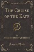 The Cruise of the Kate (Classic Reprint)