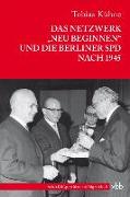 Das Netzwerk "Neu Beginnen" und die Berliner SPD nach 1945