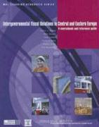 Intergovernmental Fiscal Relations in Central and Eastern Europe: A Sourcebook and Reference Guide [With CDROM]
