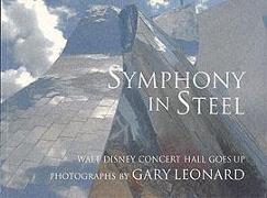 Symphony in Steel: Walt Disney Concert Hall Goes Up