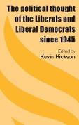 The Political Thought of the Liberals and Liberal Democrats Since 1945