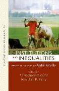 Institutions and Inequalities Essays in Honour of Andre Beteille