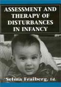 Assessment & Therapy of Disturbances in Infancy. (Master Work)