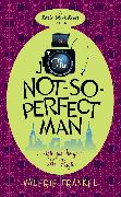 The Not-So-Perfect Man