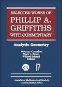 The Selected Works of Phillip A. Griffiths with Commentary