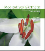 Meditatives Gärtnern