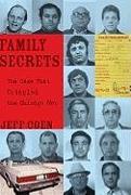 Family Secrets: The Case That Crippled the Chicago Mob