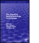 The Cognitive Neuropsychology of Language (Psychology Revivals)