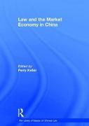 Law and the Market Economy in China