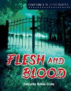 Oxford Playscripts: Flesh and Blood