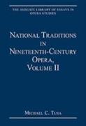 National Traditions in Nineteenth-Century Opera, Volume II