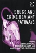 Drugs and Crime Deviant Pathways
