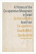 History of the Cooperative Movement in Israel: Moshav Movement Bk. 4