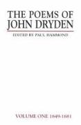 The Poems of John Dryden: Volume One