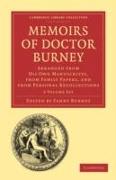 Memoirs of Doctor Burney 3 Volume Paperback Set: Arranged from His Own Manuscripts, from Family Papers, and from Personal Recollections