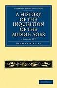 A History of the Inquisition of the Middle Ages 3 Volume Paperback Set