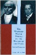 The Webster-Hayne Debate on the Nature of the Union: Selected Documents