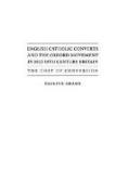 English Catholic Converts and the Oxford Movement in Mid-19th Century Britain