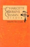 The Charlotte Perkins Gilman Reader