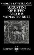 Augustine of Hippo and His Monastic Rule