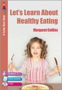 Let&#8242,s Learn about Healthy Eating