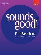 Sounds Good! for E Flat Saxophone