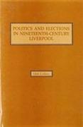 Politics and Elections in Nineteenth-Century Liverpool