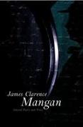 James Clarence Mangan: Selected Writings