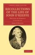 Recollections of the Life of John O'Keeffe 2 Volume Set