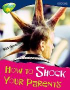 Oxford Reading Tree: Level 14: Treetops Non-Fiction: How to Shock Your Parents