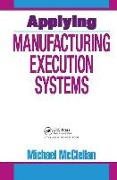 Applying Manufacturing Execution Systems