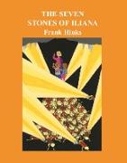 Seven Stones of Iliana, The