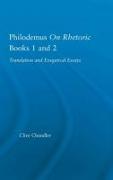 Philodemus on Rhetoric Books 1 and 2