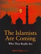 The Islamists are Coming