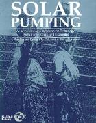 Solar Pumping: An Introduction and Update on the Technology, Performance, Costs and Economics