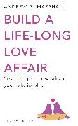 Build a Life-long Love Affair