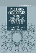 Inclusion Compounds: Volume 5: Inorganic and Physical Aspects of Inclusion