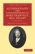 Autobiography and Correspondence of Mary Granville, Mrs Delany 6 Volume Set