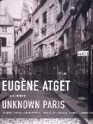 Eugene Atget: Unknown Paris