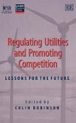 Regulating Utilities and Promoting Competition