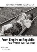 From Empire to Republic Post Wwi (Contemporary Austrian Studies, Vol 19)