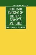 Effects of Smoking on the Fetus, Neonate, and Child