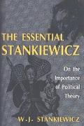 The Essential Stankiewicz: On the Importance of Political Theory