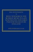 Rosa Newmarch and Russian Music in Late Nineteenth and Early Twentieth-Century England