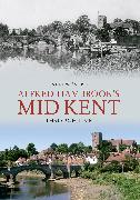 Alfred Hambrook's Mid Kent Through Time
