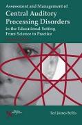 Assessment of Management of Central Auditory Processing Disorders in the Educational Setting