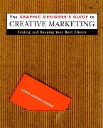 The Graphic Designer's Guide to Creative Marketing