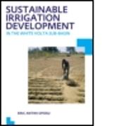Sustainable Irrigation Development in the White Volta sub-Basin